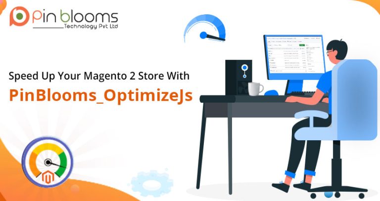 Speed Up Your Magento 2 Store with Pinblooms_OptimizeJs