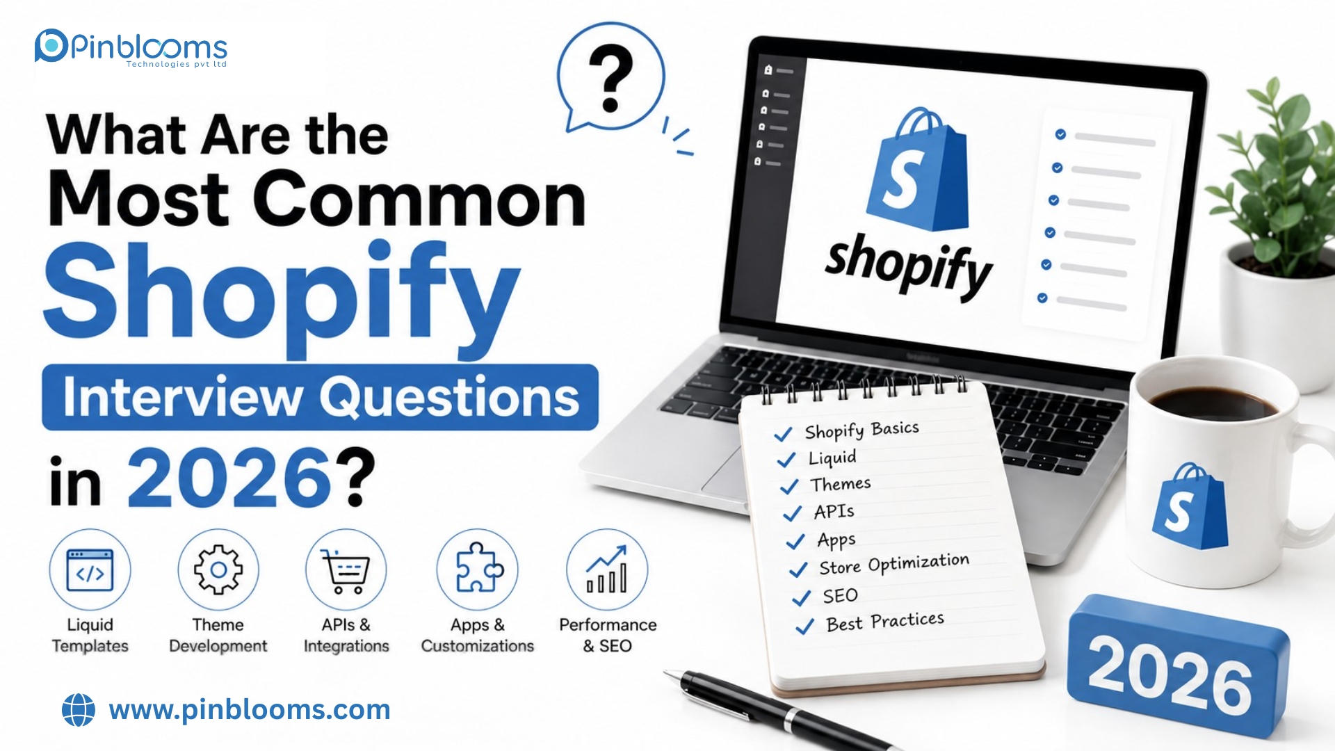 Professional Shopify interview preparation infographic featuring common Shopify interview questions for 2026, including Liquid templates, theme development, API integrations, app customization, and Shopify SEO, branded by Pinblooms Technologies.